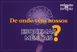 de-onde-vem-nossos-esquemas-mentais